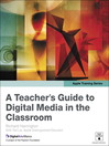 Apple Training Series (eBook): A Teacher's Guide to Digital Media in the Classroom